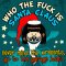 Who The Fuck Is Santa Claus