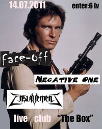 Enslavement, Negative one , Face-off