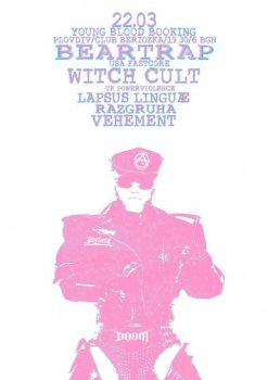 Beartrap (САЩ), Witch Cult (Англия), Razgruha, Lapsus Linguae, Vehement
