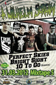 A Wilhelm Scream (САЩ), Perfect Skies, Bright Sight, 10 To Go (Гърция)