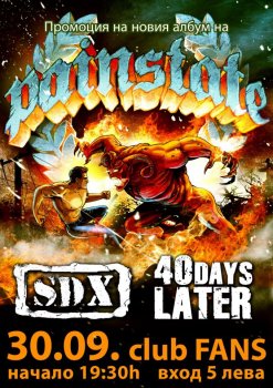 Painstate, SDX, 40 Days Later