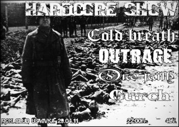 Outrage, Cold breath, One Faith, Гърч